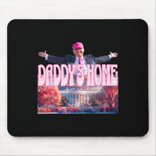 Tapis De Souris 2024 Daddys Home Funny Trump Pink Take America Bac
