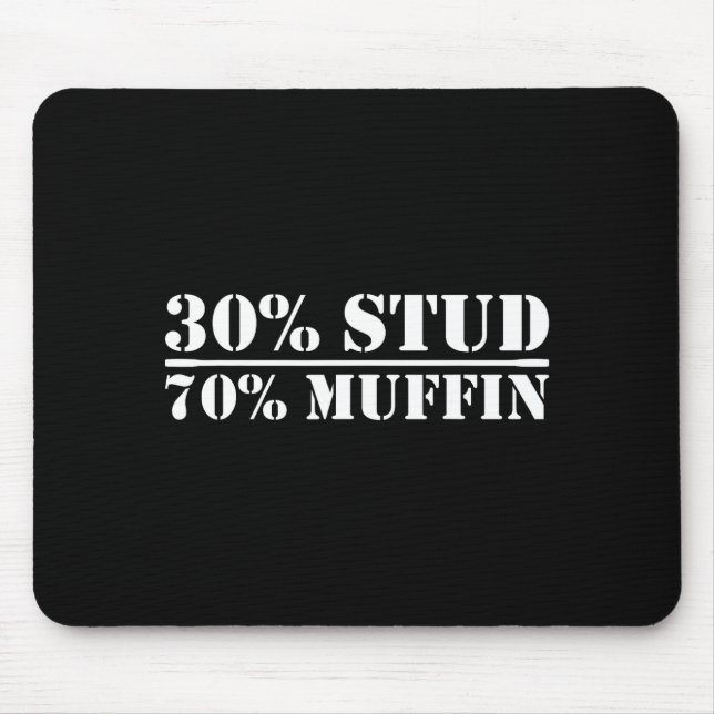 Tapis De Souris 30% Stud 70% Muffin Funny Father's Day Valentines  (Devant)