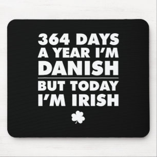 Tapis De Souris 364 jours par an danois aujourd'hui je suis irland