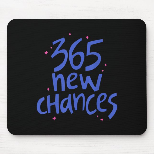 Tapis De Souris 365 New Chances Hapness Quote Insrational  (Devant)