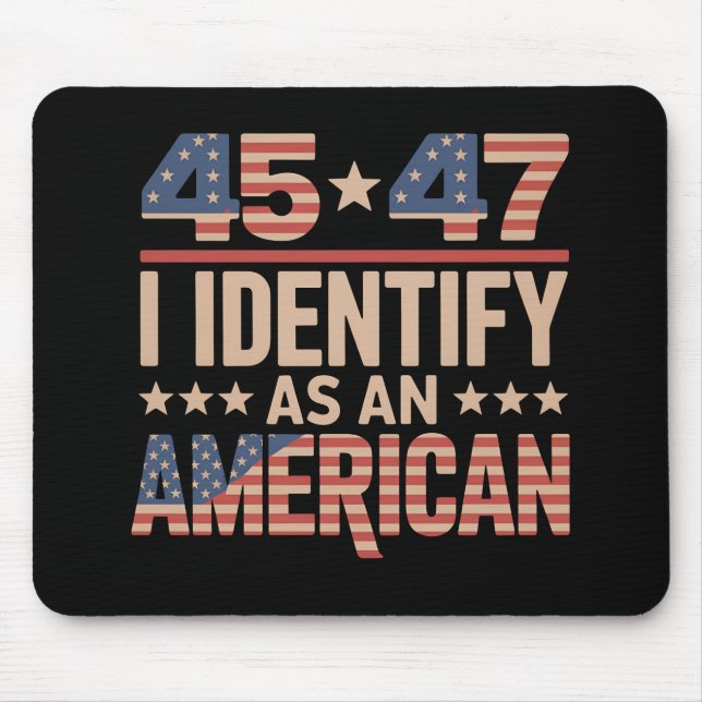 Tapis De Souris 45 47 Je M'Identifie Comme Un Président Trump Amér (Devant)