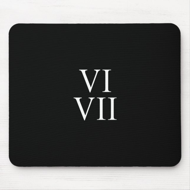 Tapis De Souris 67 Chiffres Romains Vi Vii Drôle Six Sept Mème Mat (Devant)