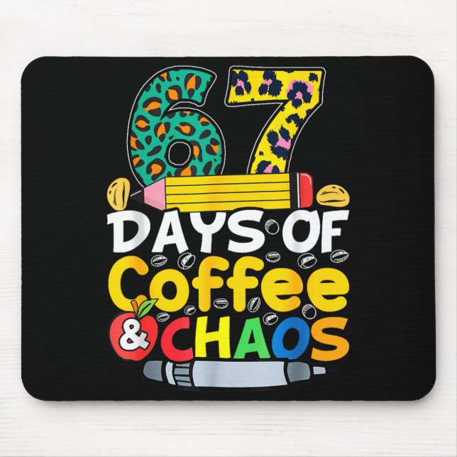 Tapis De Souris 67 Days Of School Coffee Chao Six Seven 6 7 Meme T (Devant)