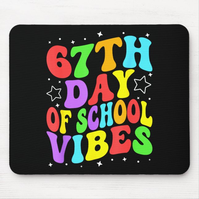 Tapis De Souris 67th Day Of School Vibes  (Devant)