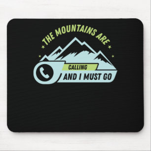 Tapis De Souris 73.Hiking The Mountains Are Calling And I Must Go