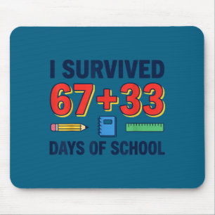 Tapis De Souris A survécu 67+33 jours d'école 100 jours d'école