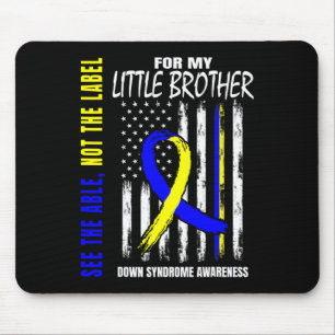 Tapis De Souris Able Not Étiquette Down Syndrome Little Brother Us