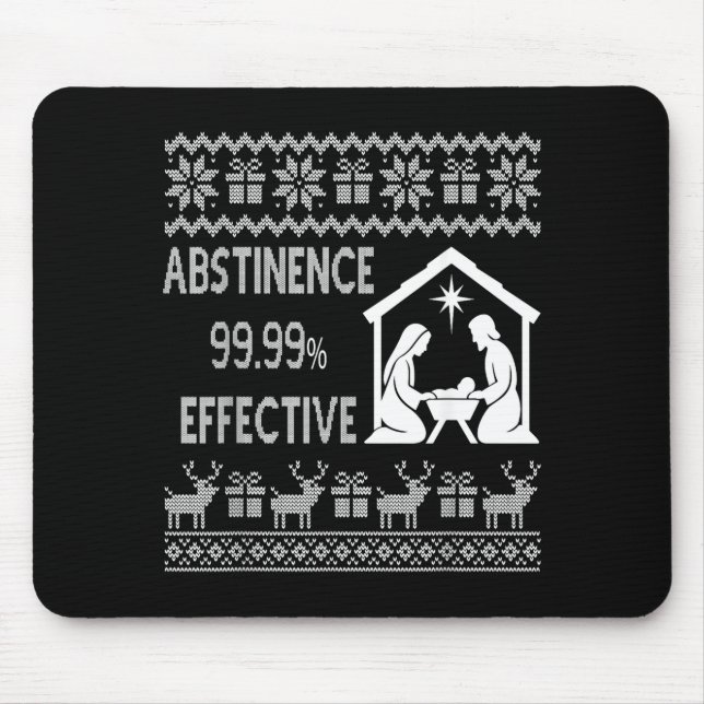 Tapis De Souris Abstinence 99.99 Percent Effective Nativity Ugly C (Devant)