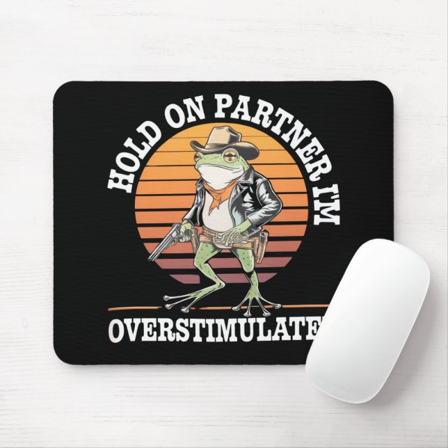 Tapis De Souris Accuser mon partenaire Je suis trop stimulé Cowboy (Avec souris)