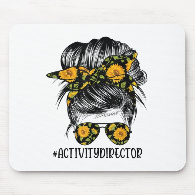 Tapis De Souris Activity Director Messy Hair Woman Bun Sunflower H (Devant)