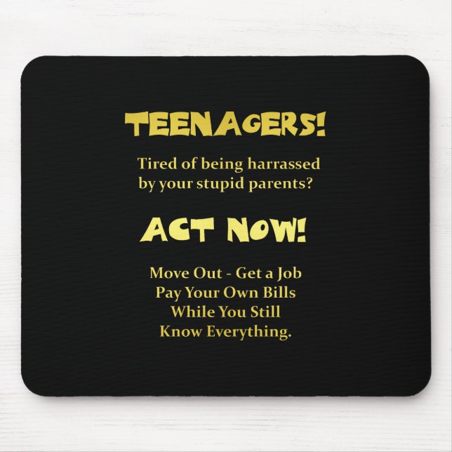 Tapis De Souris Adolescents drôles agissent maintenant blague (Devant)
