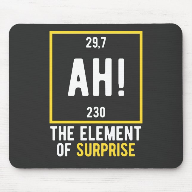Tapis De Souris Ah l'élément de surprise (Devant)
