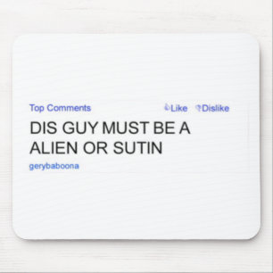 Tapis De Souris Alien ou Sutin Mousepad de Gery Baboona