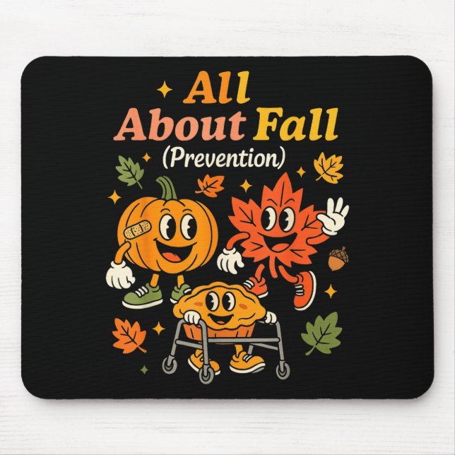 Tapis De Souris All About Fall Prevention Funny Autumn Therapy Pt  (Devant)