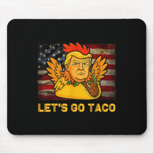 Tapis De Souris Allons Taco Drôle Trump Toujours Déclare forfait 1