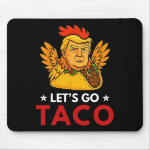 Tapis De Souris Allons Taco Drôle Trump Toujours Se Défile 53
