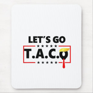 Tapis De Souris Allons-y TACO Trump 4 Juillet Amoureux des Tacos