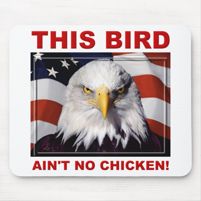 Tapis De Souris American Eagle Ain't No Chicken Mouse pad Mousepad (Devant)