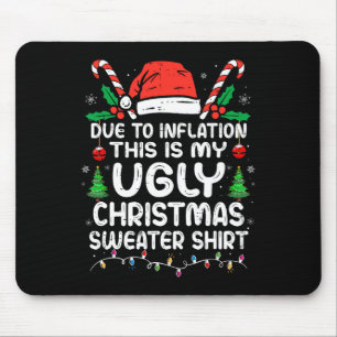 Tapis De Souris Amusant à cause de l'inflation C'est mon laid pour