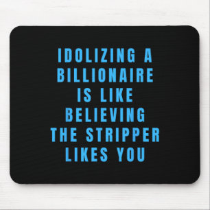 Tapis De Souris Amusant anti-milliardaire politique Humour politiq