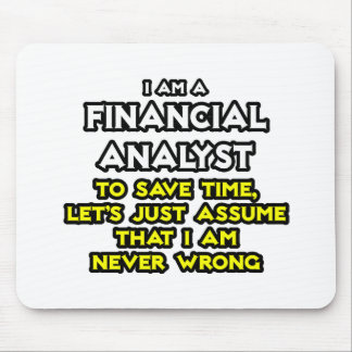 Tapis De Souris Analyste financier .. Supposons Que Je N'Ai Jamais