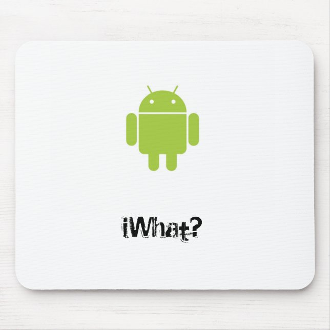 Tapis De Souris androïde, iWhat ? (Devant)