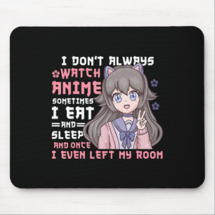 Tapis De Souris Anime Girl Je ne regarde pas toujours Anime drôle