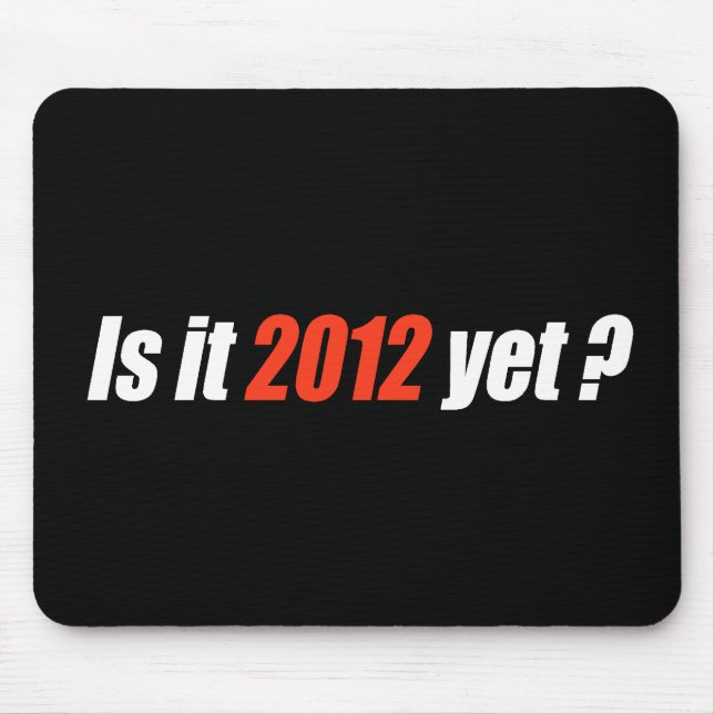 Tapis De Souris Anti-Obama Bumpersticker - est il 2012 encore (Devant)