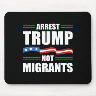 Tapis De Souris Anti Trump - Arrêtez Trump Pas les Migrants Drôle
