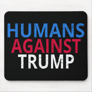 Tapis De Souris Anti-Trump - Humains contre Trump