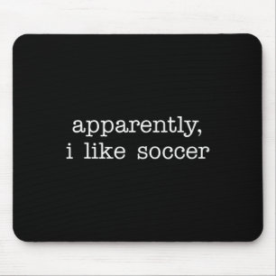 Tapis De Souris Apparemment, j'aime l'humour de football Sports de