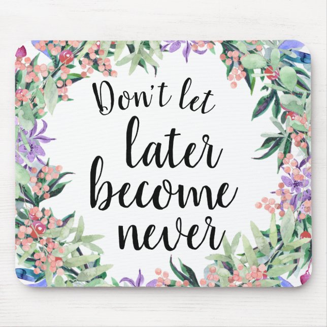 Tapis De Souris Aquarelle assez de motivation de citation florale (Devant)