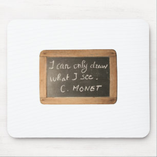 Tapis De Souris Ardoise 05 Citation de l'artiste Monet Mousepad