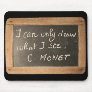 Tapis De Souris Ardoise 05 Monet's Quote Mousepad