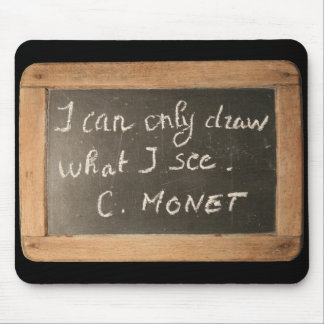 Tapis De Souris Ardoise 05 Monet's Quote Mousepad