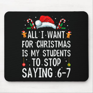 Tapis De Souris Arrêtez de dire 6-7 Prof drôle 67 Noël Meme Si