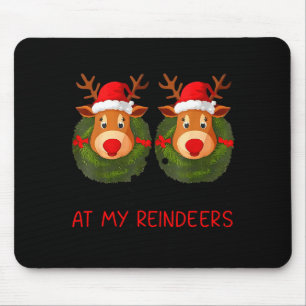 Tapis De Souris Arrêtez de regarder mes rennes Noël drôle Adulte
