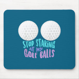 Tapis De Souris Arrêtez de regarder mon golf drôle _ Cadeau de gol