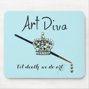 Tapis De Souris "ART Diva - ‘Jusqu'à la mort, nous faisons de l'ar