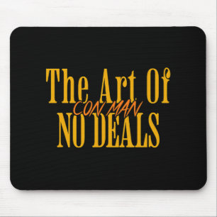 Tapis De Souris Art Of No Deal Con Man Pun Faux Trump Sarcastique