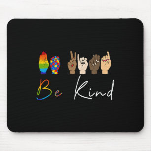 Tapis De Souris ASL Be Kind Sensibilisation sur l'autisme LGBT Pri