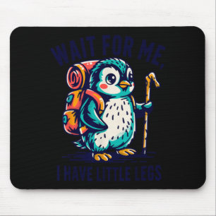 Tapis De Souris Attendez d'avoir des petites jambes Pingouin Rando