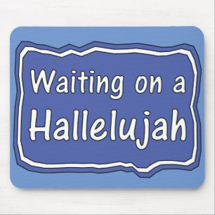 Tapis De Souris Attente d'un Hallelujah