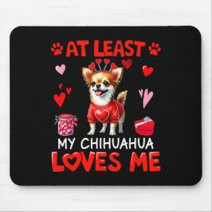 Tapis De Souris Au moins mon Chihuahua m'aimant la Saint-Valentin 