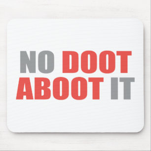 Tapis De Souris Aucun Doot Aboot il