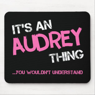 Tapis De Souris Audrey chose que vous ne comprendriez pas nom
