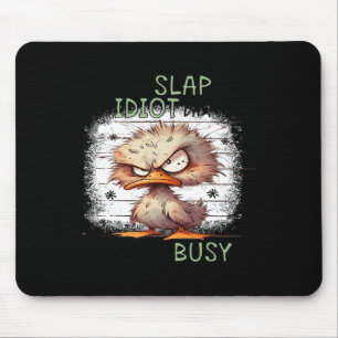 Tapis De Souris Aujourd'Hui Est Slap Un Jour Idiot Je Vais Être Oc
