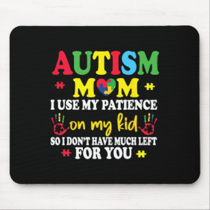 Tapis De Souris Autisme Maman J'Utilise Ma Patience Sur Mes Enfant