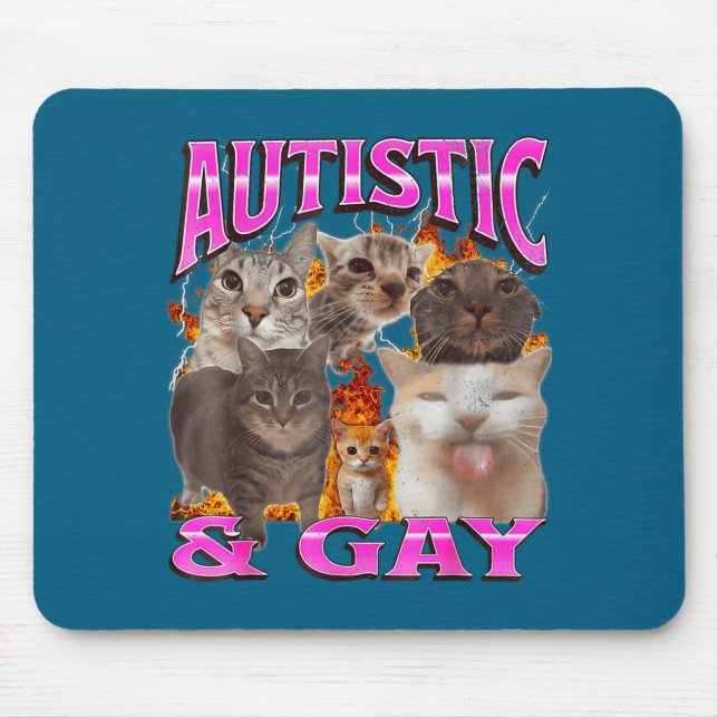 Tapis De Souris Autistic And Gay Funny Cat Meme Bootleg Graphic  (Devant)