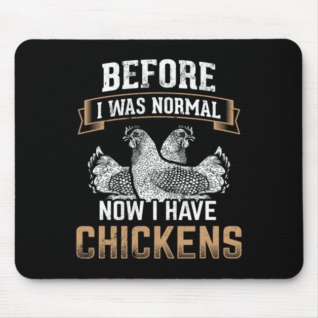 Tapis De Souris Avant Normal Maintenant J'ai Des Poules Fermier Po (Devant)